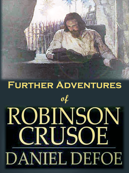 Title details for Further Adventures of Robinson Crusoe by Daniel Defoe - Available